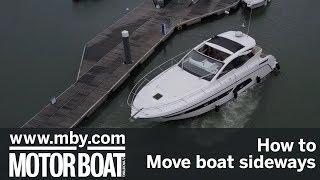 How to Move a boat sideways  Motor Boat & Yachting