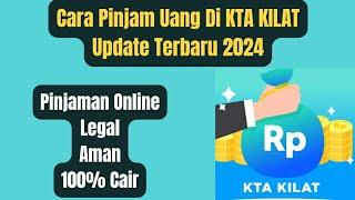 Cara Pinjam Uang Di KTA KILAT Update Terbaru 2024