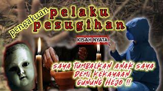 Keluar dari  Penjara Tumbalkan Anak Demi Pesugihan di Gunung Hejo Km 96 Cipularang #podcasthorror