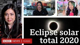 Así fue el eclipse solar total del 14 diciembre 2020  BBC Mundo