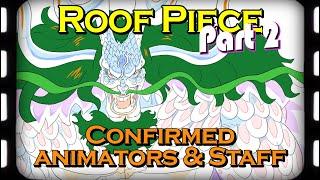 Confirmed Animators Roofpiece Part 2  One Piece Staff List & Predictions