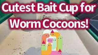 Cutest Bait Cup for Worm Cocoons