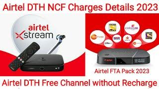 Airtel DTH FTA Pack Details  Airtel DTH NCF Charges 2023  Airtel DTH Free Channel without Recharge