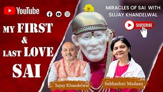 My First & Last Love SAI  #saibaba #shirdi #devotion #sai #miracle #crush  #love #trust #journey