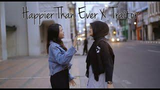 Happier Than Ever X Traitor Cover By Eltasya Natasha ft. @IndahAqila