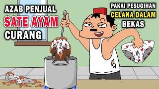 AZAB PENJUAL SATE AYAM PAKAI PESUGIHAN CELANA DALAM BEKAS  ANIMASI AZAB