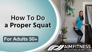 How To Do a Proper Squat  Instructional Video for Seniors & Adults 50+