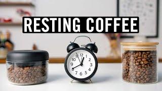 A Beginners Guide to Resting Coffee