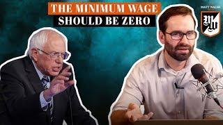 The Minimum Wage Should Be Zero  The Matt Walsh Show Ep. 299