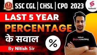 SSC CGLCHSL CPO 2023  Percentage Questions Asked in Last 5 Years  All SSC Maths By Nitish Sir