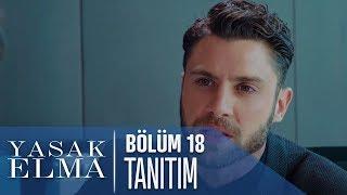 Yasak Elma 18. Bölüm Tanıtımı