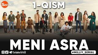 MENI ASRA ozbek serial  МЕНИ АСРА узбек сериал 1-qism