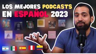 Los MEJORES PODCASTS en ESPAÑOL 2023 ️