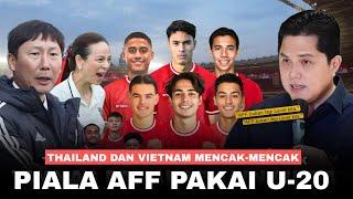AFF Cuma Buat ajang Ujicoba Timnas Thailand Dan Vietnam Kesal ‘INDONESIA’ Beneran Pakai Pemain U-20