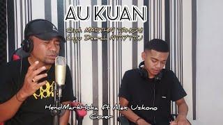 AU KUAN  Lagu Daerah NTT  TTU  HendMarkHoka ft Alex Uskono_cover by request