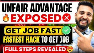 FASTEST METHOD TO GET JOB IN RECESSION  UNFAIR ADVANTAGE FOR FRESHERS AND EXPERIENCED TESTED