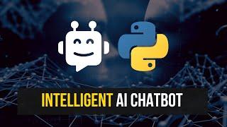 Intelligent AI Chatbot in Python