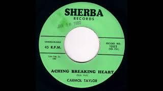 Carmol Taylor - Aching Breaking Heart