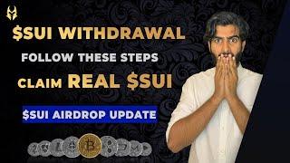 How to withdraw $SUI  How to claim real SUI  Huge SUI Airdrop Update