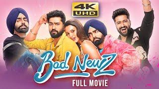 Bad Newz 2024 Hindi Full Movie  Starring Vicky Kaushal Triptii Dimri Ammy Virk