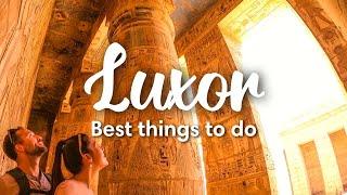 LUXOR EGYPT  10 INCREDIBLE Things To Do in Luxor