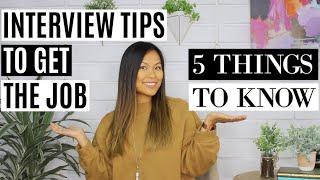 Interview Tips to Get the Job  5 Things You Need to Ace the Interview