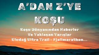 Koşu Dünyasından Haberler Ve Yaklaşan Yarışlar Uludağ Ultra Trail - Fjallmaraton