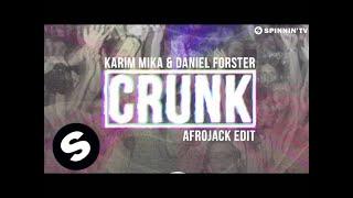 Karim Mika & Daniel Forster - Crunk Afrojack Edit