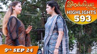 Ilakkiya Serial  EP 593 Highlights  9th Sep 2024  Shambhavy  Nandan  Sushma Nair