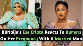 BBNaijas Ese Eriata Reacts To Rumors About Her Pregnancy With A Married Man  Phyna Receives Heat
