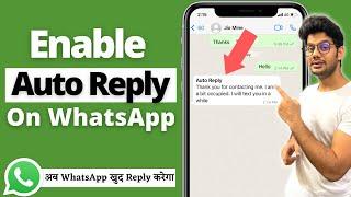 How to Enable Auto Reply to WhatsApp Messages  Whatsapp Auto reply Kaise Kare