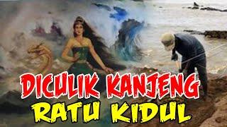 CERITA MISTERI KISAH NYATA  DICULIK KANJENG RATU KIDUL