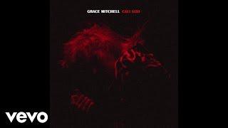 Grace Mitchell - Cali God Audio