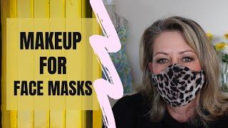 Makeup for face masks  Mature skin  Over 40 and beyond