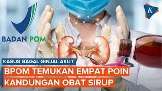 4 Poin Temuan BPOM Tentang Obat Sirup Mengandung Etilen Glikol