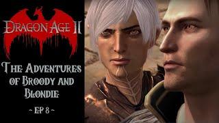 The Adventures of Broody and Blondie Dragon Age 2 ep 8