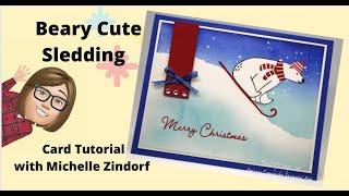 Beary Cute Sledding Card Tutorial with Michelle Zindorf