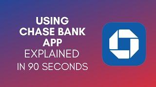 How To Use Chase Bank App? 2024