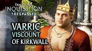 Dragon Age Inquisition - Trespasser DLC - Varric the Viscount of Kirkwall