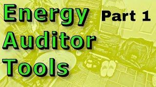 Learn About the Tools You Need to Be A Home Energy Auditor 1st Part