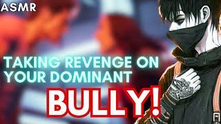 Taking Revenge On Your Dominant Bully ASMR Boyfriend M4FM4A