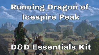 Running Dragon of Icespire Peak the D&D Essentials Kit Adventure