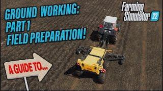 FS22  A GUIDE TO…GROUND WORKING Pt1 Farming Simulator 22  INFO SHARING PS5.