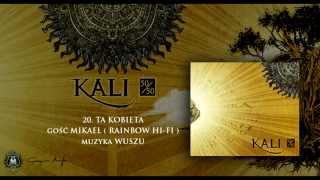 20. Kali ft. Mikael - Ta kobieta prod. Wuszu