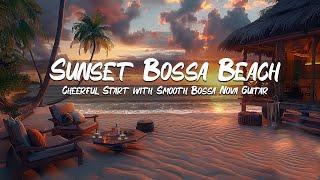 Bossa Nova Guitar - Experience the Amazing Sunset Beach & Beachside Cafe Relaxing Ocean Waves