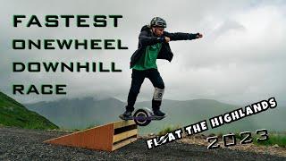 Fastest onewheel downhill race - Float The Highlands 2023  - EOL - VXwheel tour 8