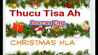 Christmas Hla - Thu Cu Tisa Ah - Dorcas Eng - Falam Christmas Hla