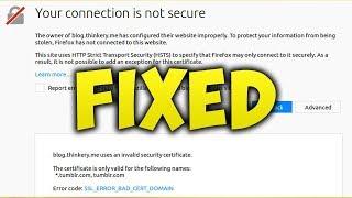 How To Fix SSL_ERROR_BAD_CERT_DOMAIN Error - Solve Your Connection Is Not Secure Error