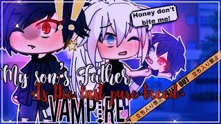  My Son’s Father is the last pure-breed Vampire ‍️ 🩸   GachaLife MiniMovie  GLMM 