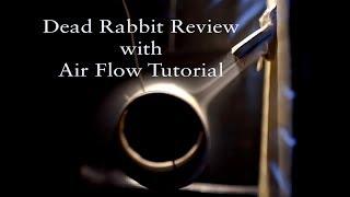 Dead Rabbit RDA review with air flow tutorial